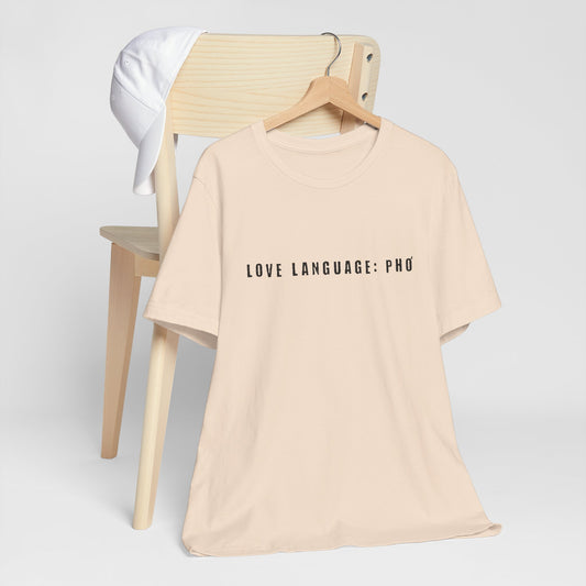 Love Language: Pho Shirt | Food Lover Graphic Tee