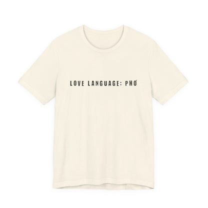 Love Language: Pho Shirt | Food Lover Graphic Tee