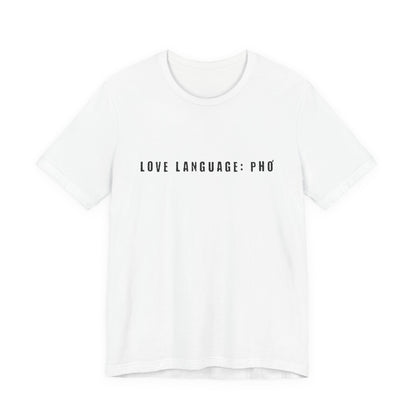 Love Language: Pho Shirt | Food Lover Graphic Tee