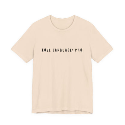 Love Language: Pho Shirt | Food Lover Graphic Tee
