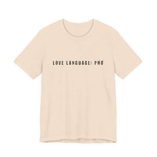 Love Language: Pho Shirt | Food Lover Graphic Tee