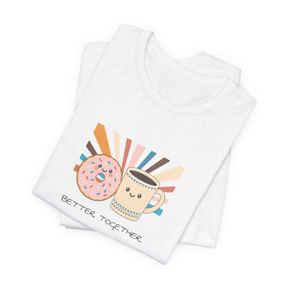Donut & Coffee "Better Together" T-Shirt