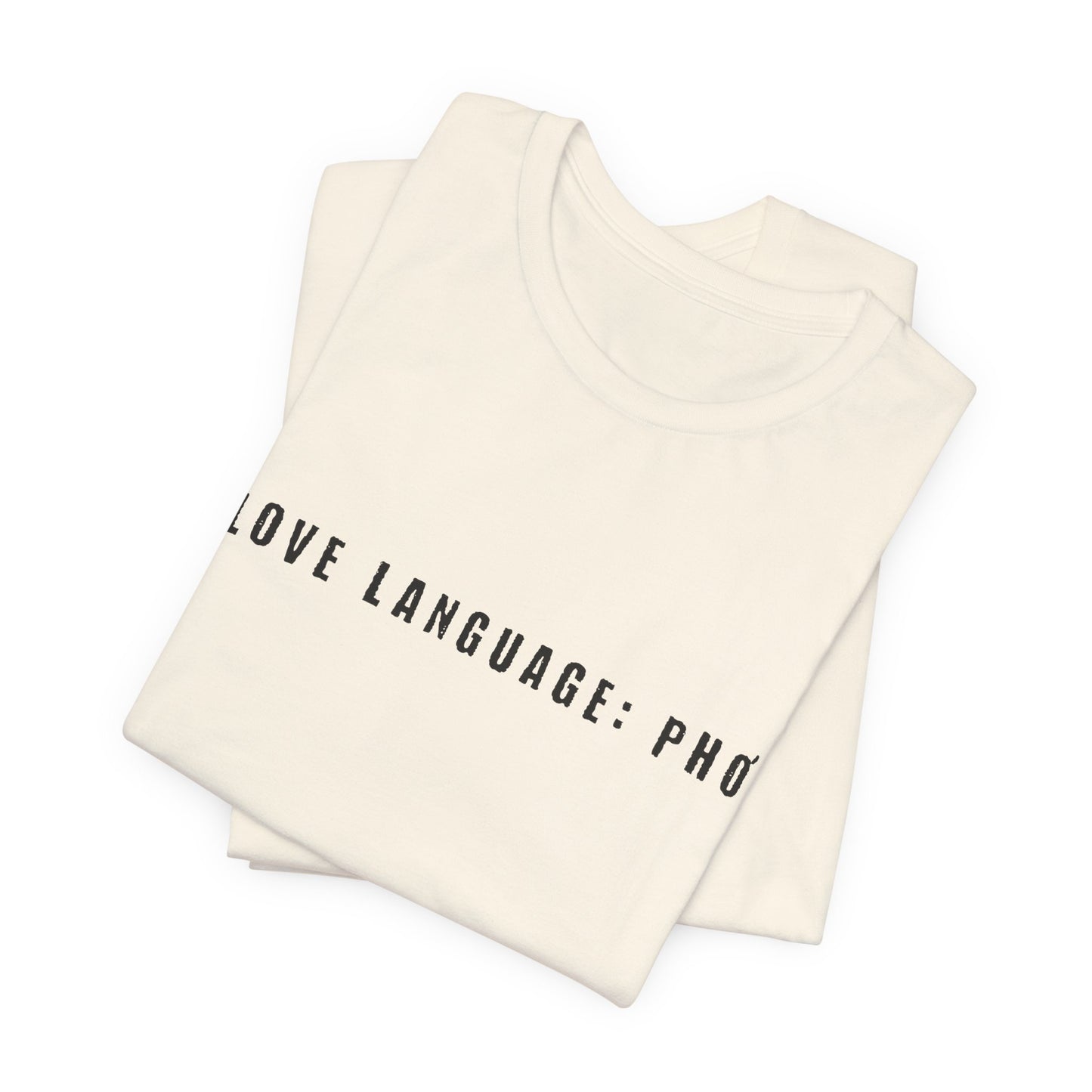 Love Language: Pho Shirt | Food Lover Graphic Tee