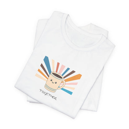 Coffee "Better Together" T-Shirt