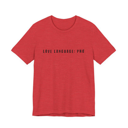Love Language: Pho Shirt | Food Lover Graphic Tee