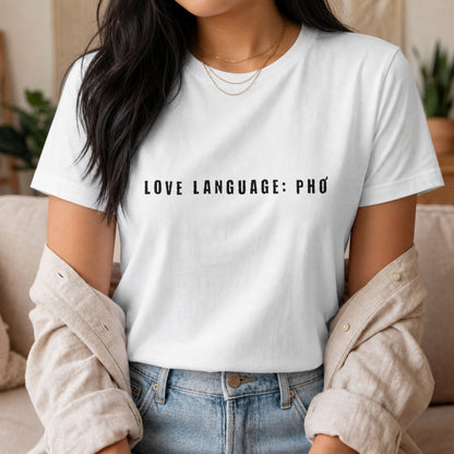 Love Language: Pho Shirt | Food Lover Graphic Tee